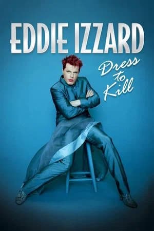 Eddie Izzard: Dress to Kill