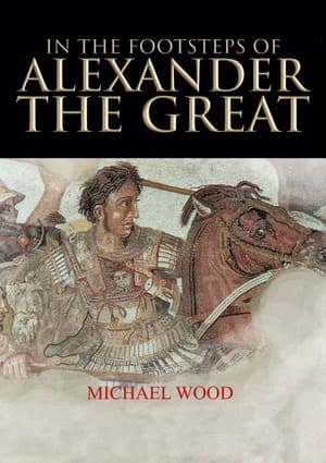 In the Footsteps of Alexander the Great