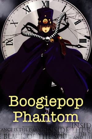 Boogiepop Never Laughs: Boogiepop Phantom