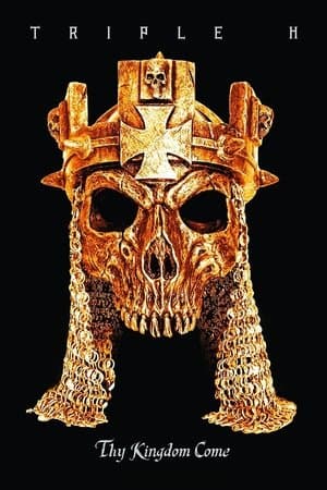 WWE: Triple H - Thy Kingdom Come
