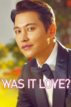 Was It Love?