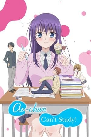 Ao-chan Can't Study!